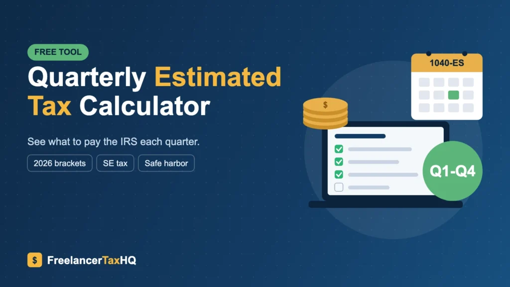 Quarterly Estimated Tax Calculator 2026 (Free)